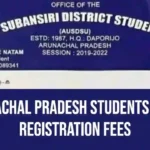 Arunachal Pradesh Students Union Registration Fees